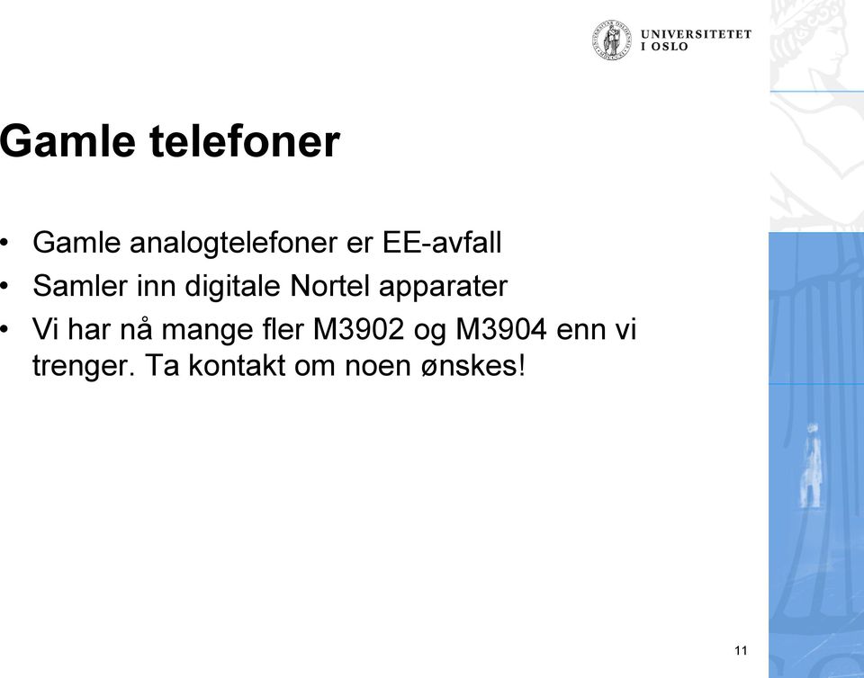 apparater Vi har nå mange fler M3902 og