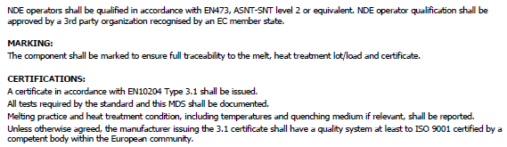 Materialvalg for trykkpåkjente deler II Typiske krav: Kvalifisert og akseptert materialprodusent Prosessering