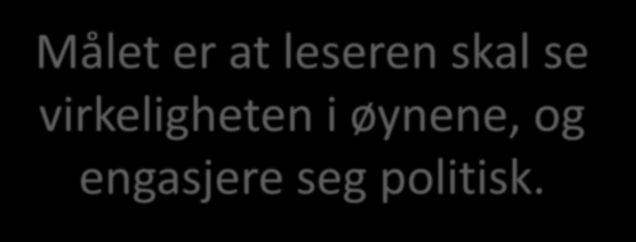 Georg Brandes «Å sette problemer under debatt» Målet er at