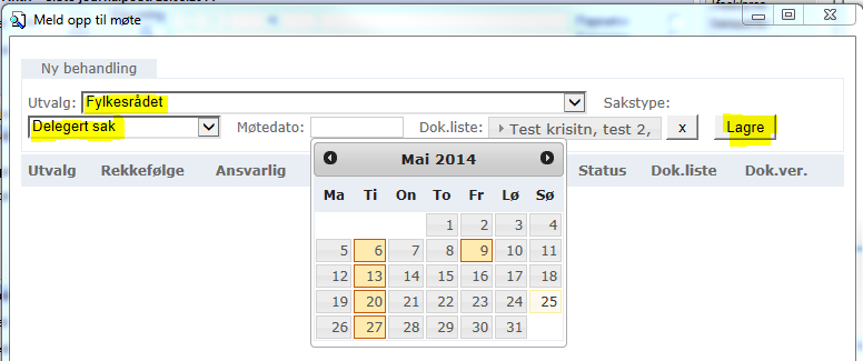 For at møtesekretær skal kunne offentliggjøre saken i den ukentlige samlesaken må saksbehandler melde dokumentet opp til neste møte i Fylkesrådet som