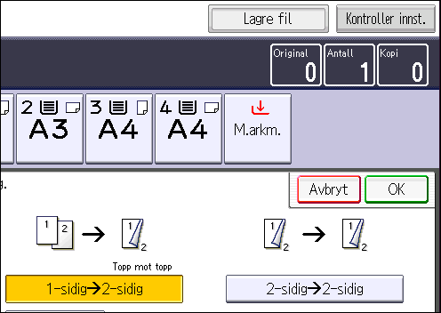 3. Kopi Original Plassere originaler Originalretning Orientation Kopi Topp mot bunn 1. Trykk på [Tosidig/komb./serie]. 2. Sørg for at [Tosidig] er valgt.