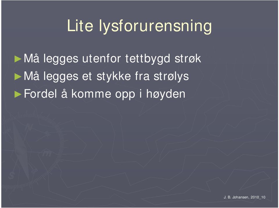 strøk Må legges et stykke