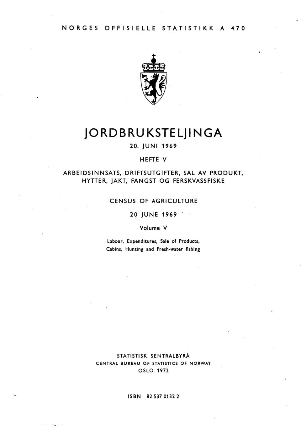 FERSKVASSFISKE CENSUS OF AGRICULTURE 0 JUNE 99 Volume V Labour, Expenditures, Sale of