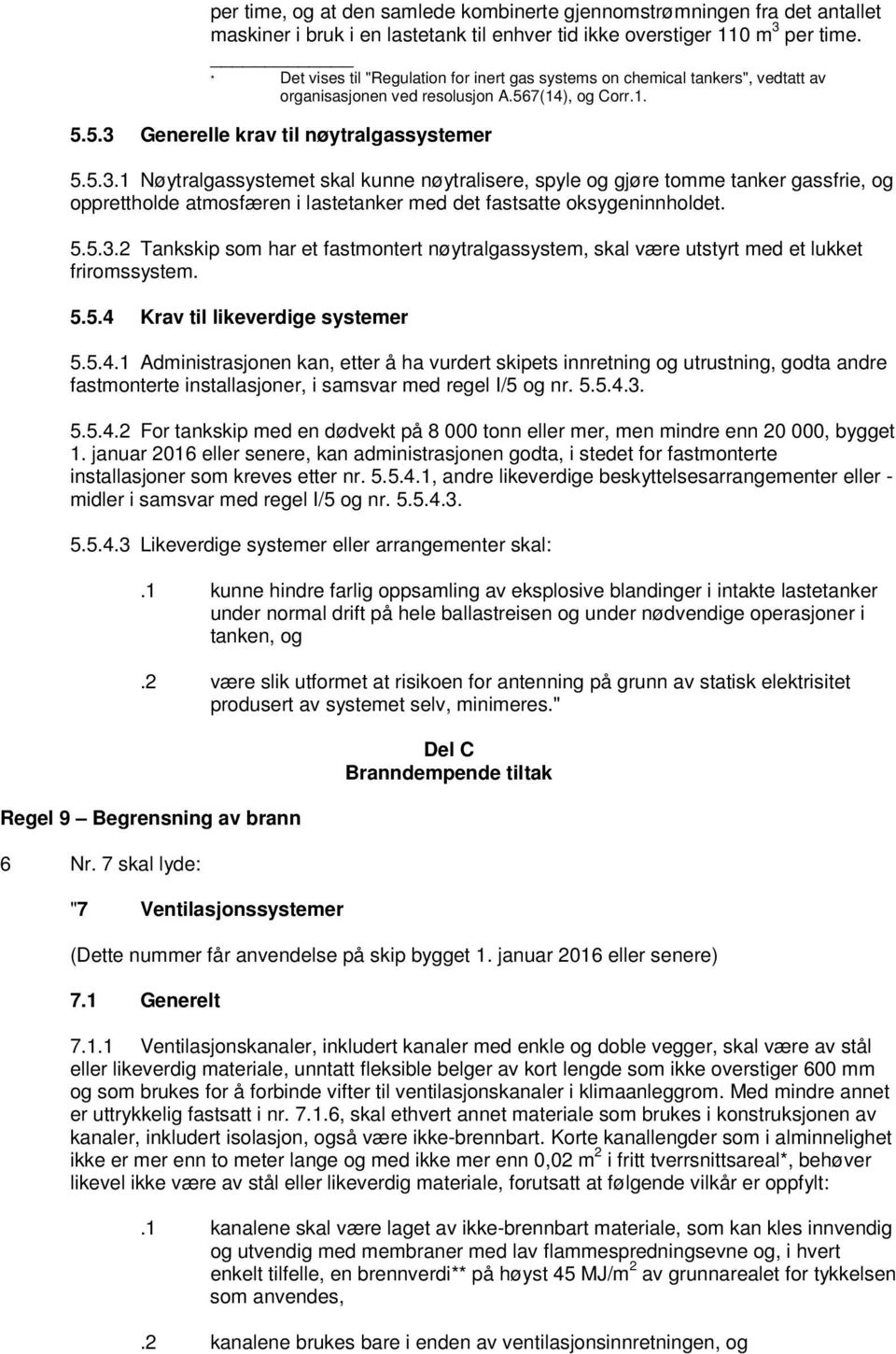 Generelle krav til nøytralgassystemer 5.5.3.