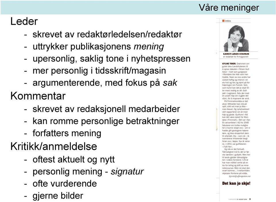 skrevet av redaksjonell medarbeider - kan romme personlige betraktninger - forfatters mening