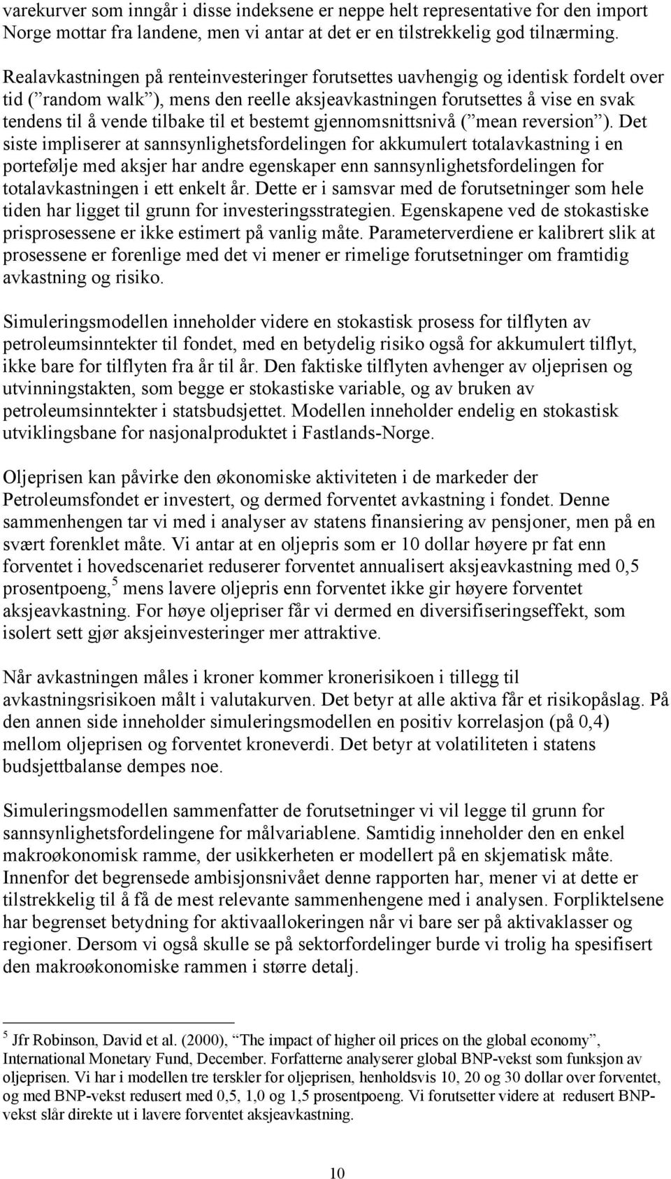 gjennomsnittsnivå ( mean reversion ).