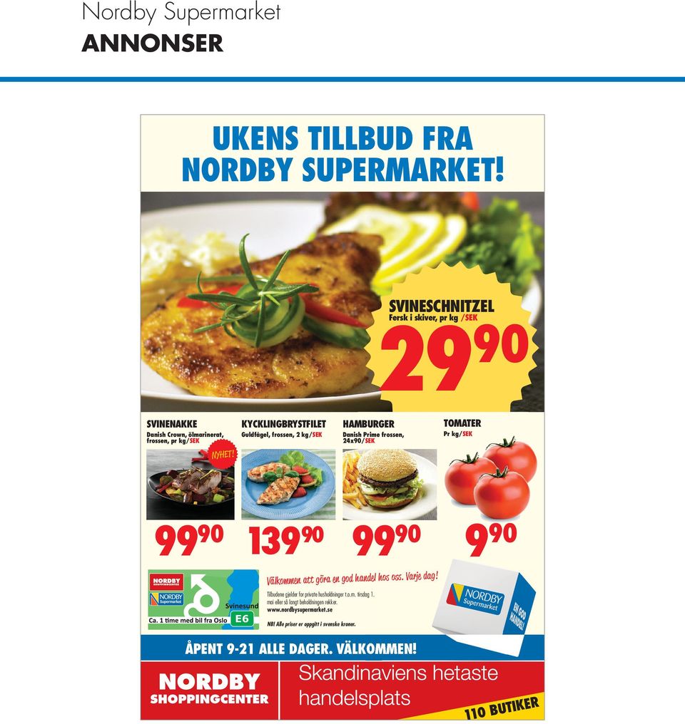 ölmarinerat, frossen, pr kg/sek Guldfågel, frossen, 2 kg/sek Danish Prime frossen, 24x/SEK TOMATER Pr kg/sek NYHET!