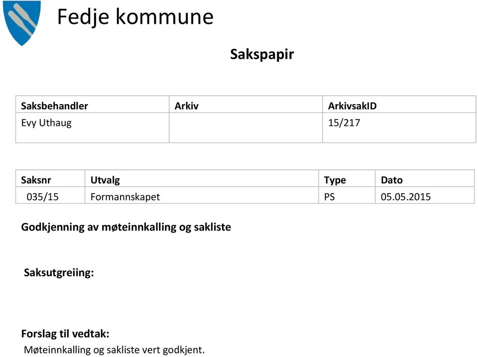 05.05.2015 Godkjenning av møteinnkalling og sakliste