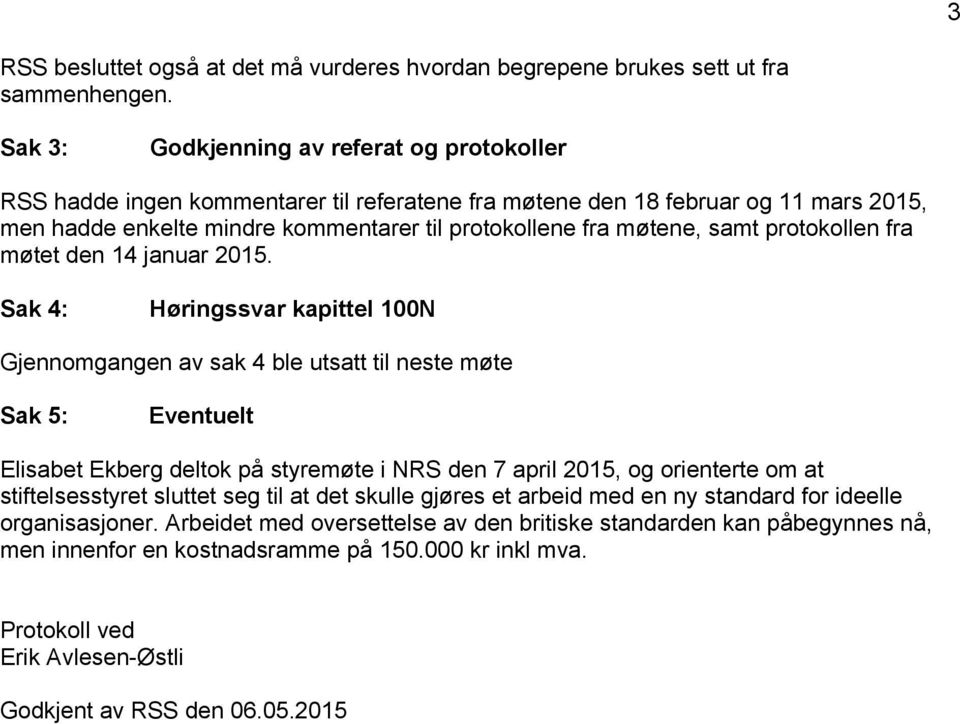 samt protokollen fra møtet den 14 januar 2015.