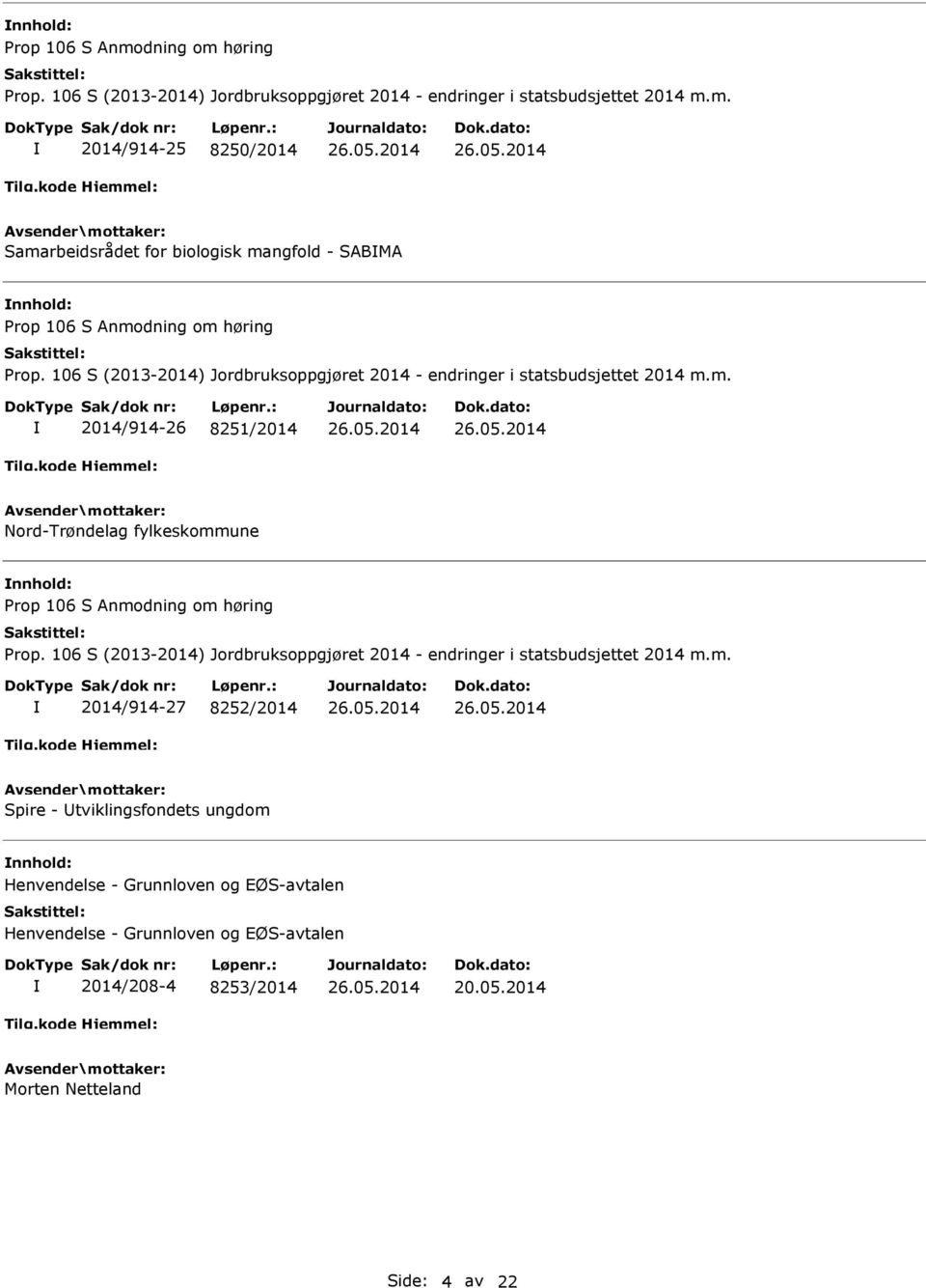 om høring 2014/914-27 8252/2014 Spire - Utviklingsfondets ungdom Henvendelse - Grunnloven og