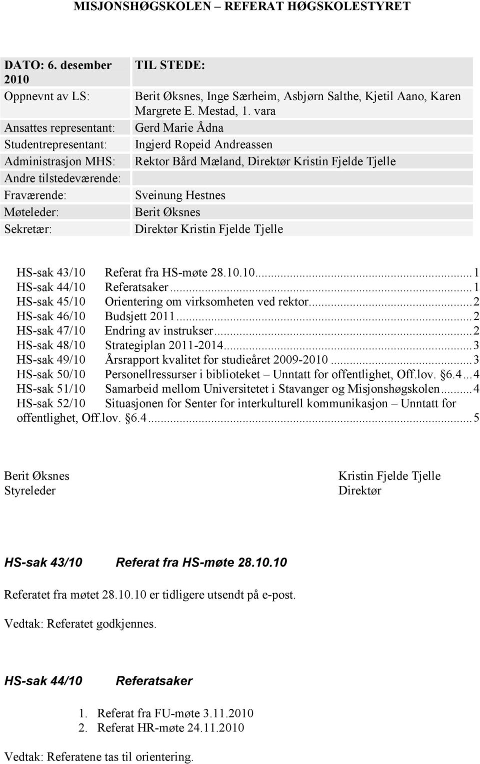 Salthe, Kjetil Aano, Karen Margrete E. Mestad, 1.