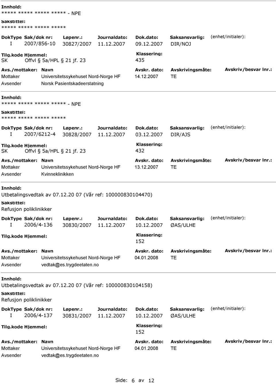 01.2008 TE vedtak@es.trygdeetaten.no tbetalingsvedtak av 07.12.