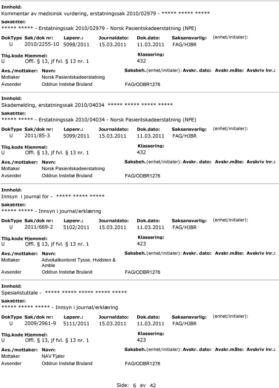 asientskadeerstatning (NE) 2011/85-3 5099/2011 11.03.