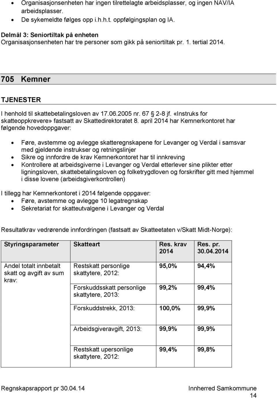 «Instruks for skatteoppkrevere» fastsatt av Skattedirektoratet 8.