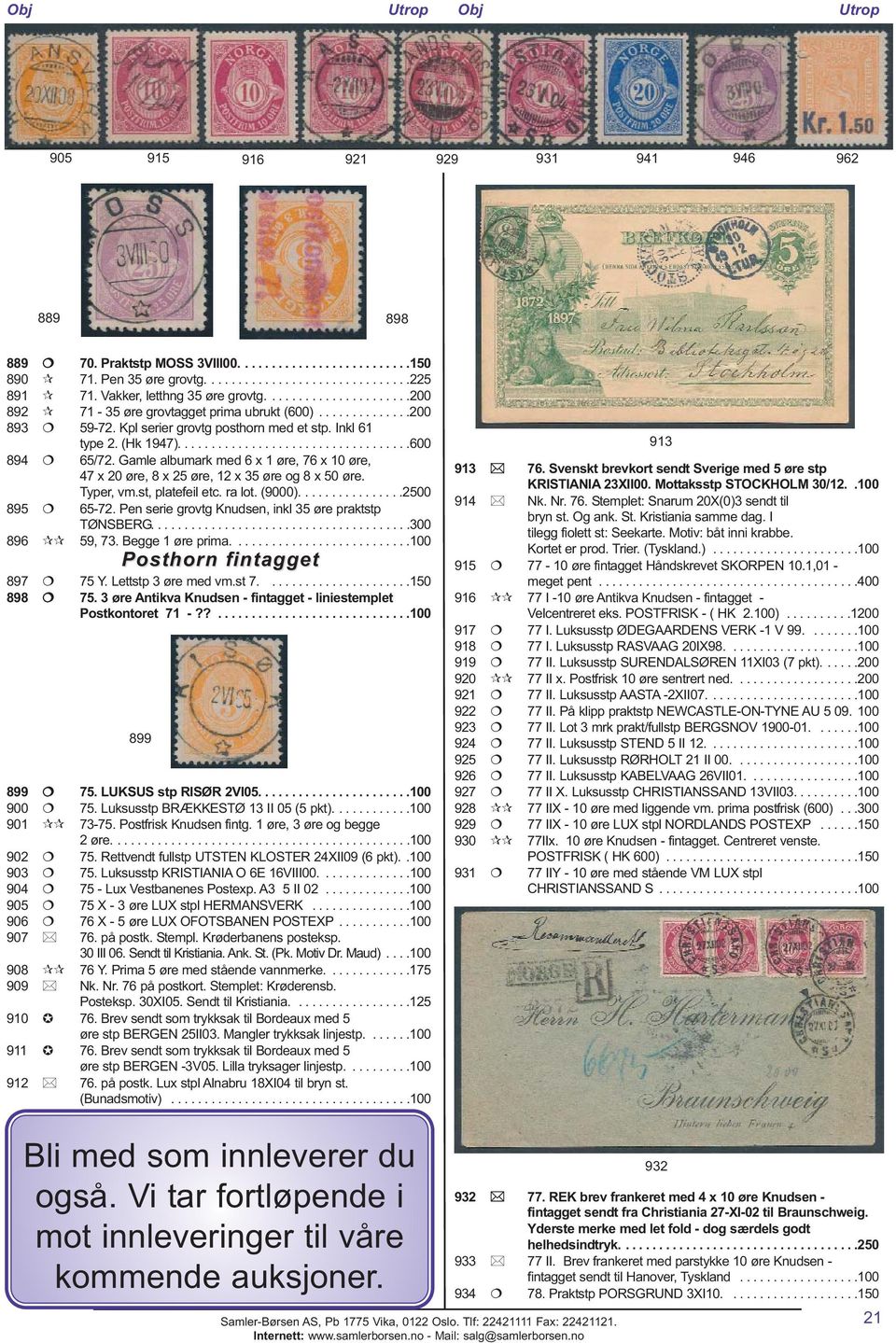 ..................................600 894 65/72. Gamle albumark med 6 x 1 øre, 76 x 10 øre, 47 x 20 øre, 8 x 25 øre, 12 x 35 øre og 8 x 50 øre. Typer, vm.st, platefeil etc. ra lot. (9000).