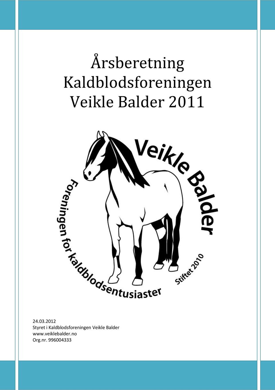 2012 Styret i Kaldblodsforeningen