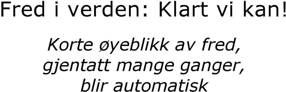 Korte øyeblikk av