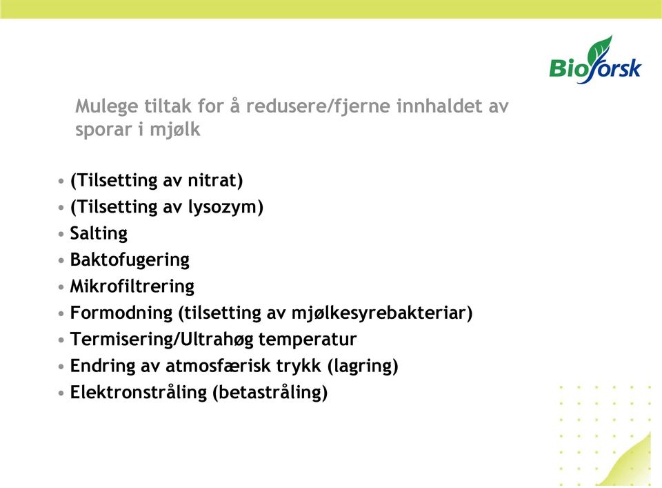 Mikrofiltrering Formodning (tilsetting av mjølkesyrebakteriar)