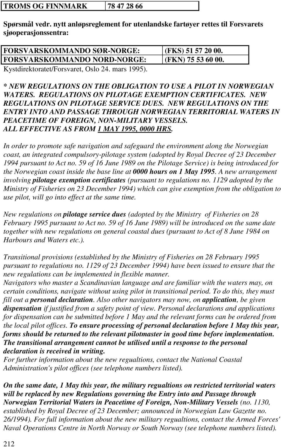 REGULATIONS ON PILOTAGE EXEMPTION CERTIFICATES. NEW REGULATIONS ON PILOTAGE SERVICE DUES.