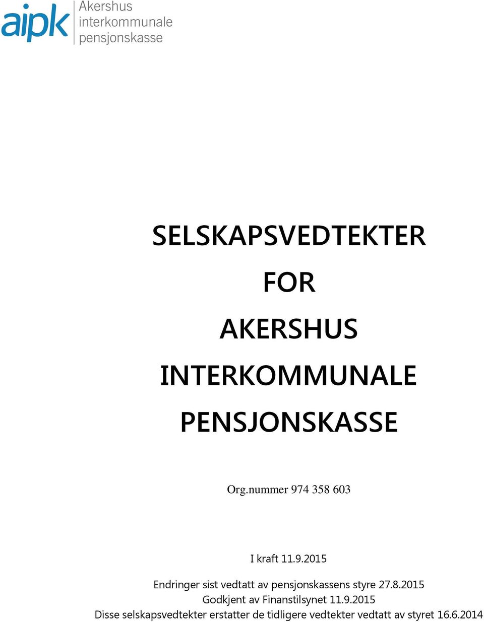 8.2015 Godkjent av Finanstilsynet 11.9.