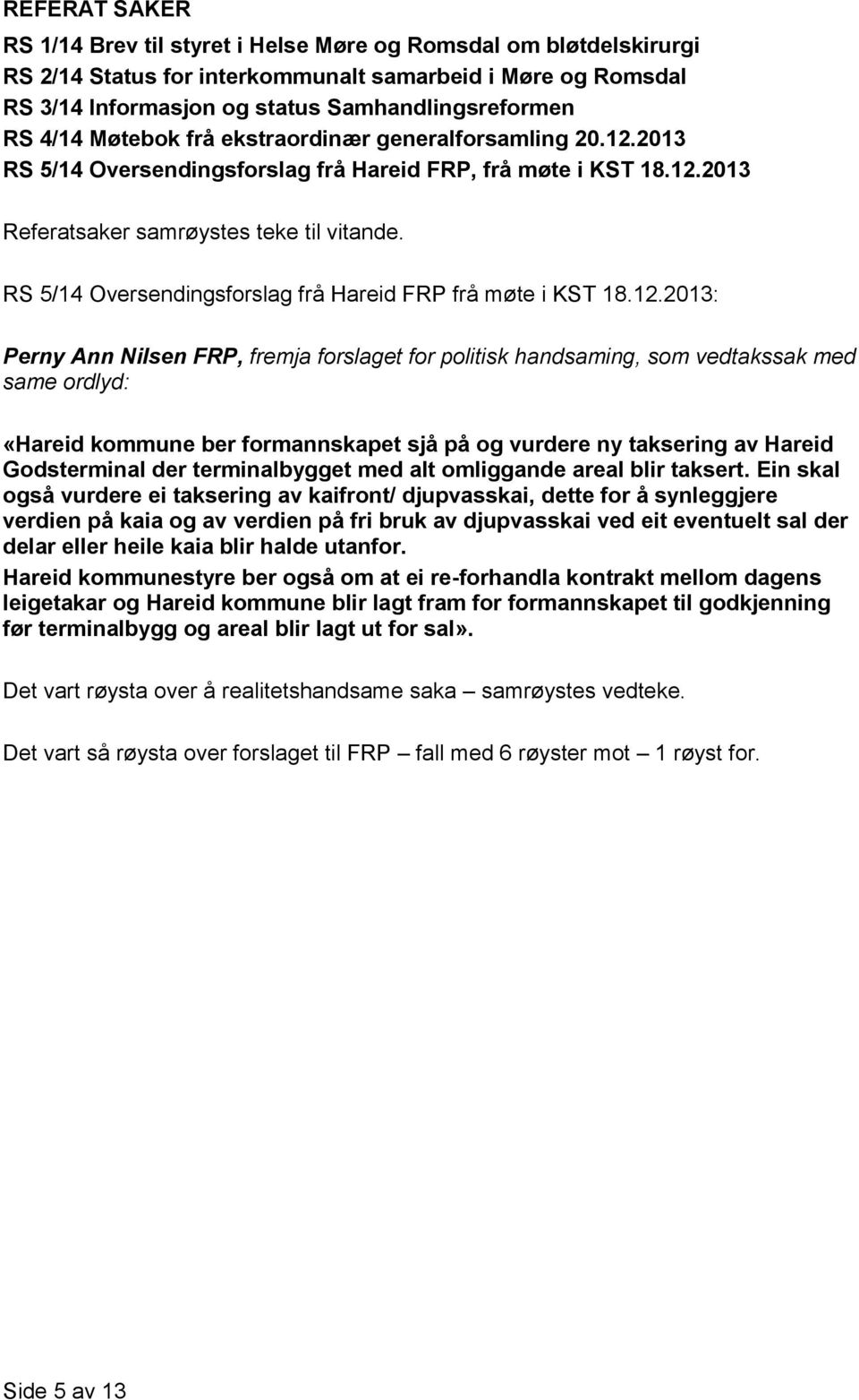 RS 5/14 Oversendingsforslag frå Hareid FRP frå møte i KST 18.12.