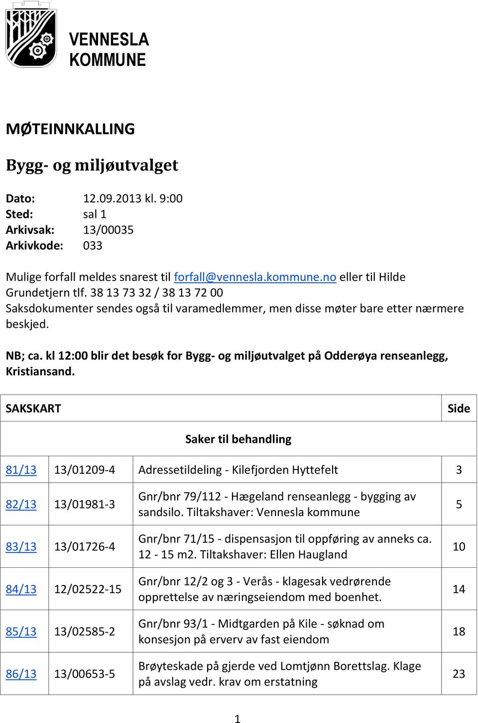 kl 12:00 blir det besøk for Bygg- og miljøutvalget på Odderøya renseanlegg, Kristiansand.