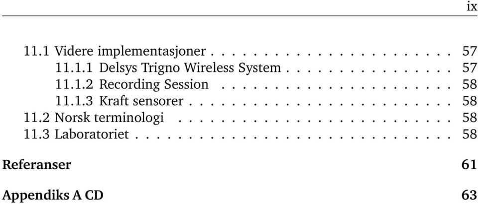 ........................ 58 11.2 Norsk terminologi.......................... 58 11.3 Laboratoriet.