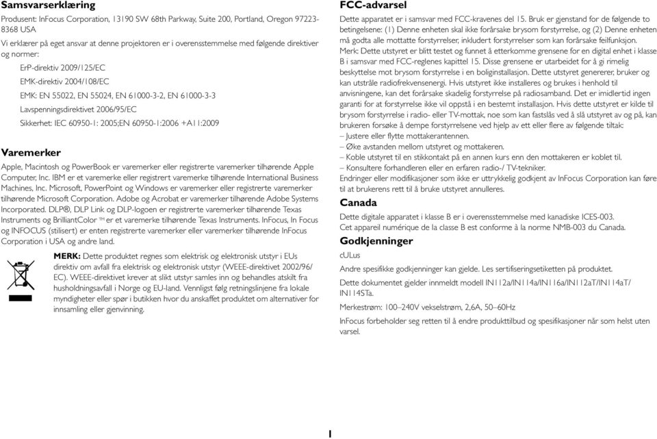 +A11:2009 Varemerker Apple, Macintosh og PowerBook er varemerker eller registrerte varemerker tilhørende Apple Computer, Inc.