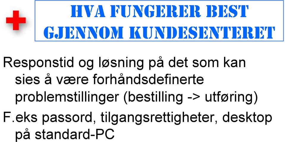 forhåndsdefinerte problemstillinger (bestilling ->