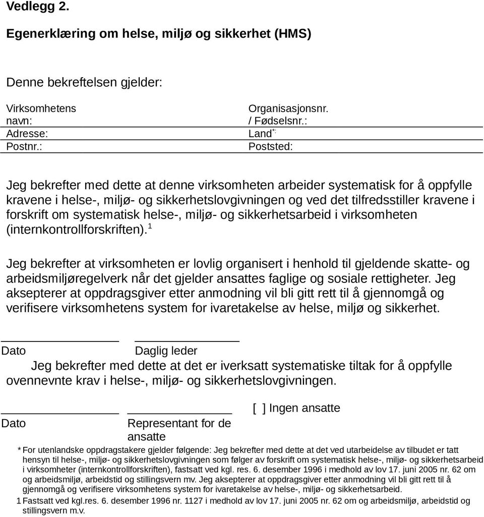 systematisk helse-, miljø- og sikkerhetsarbeid i virksomheten (internkontrollforskriften).