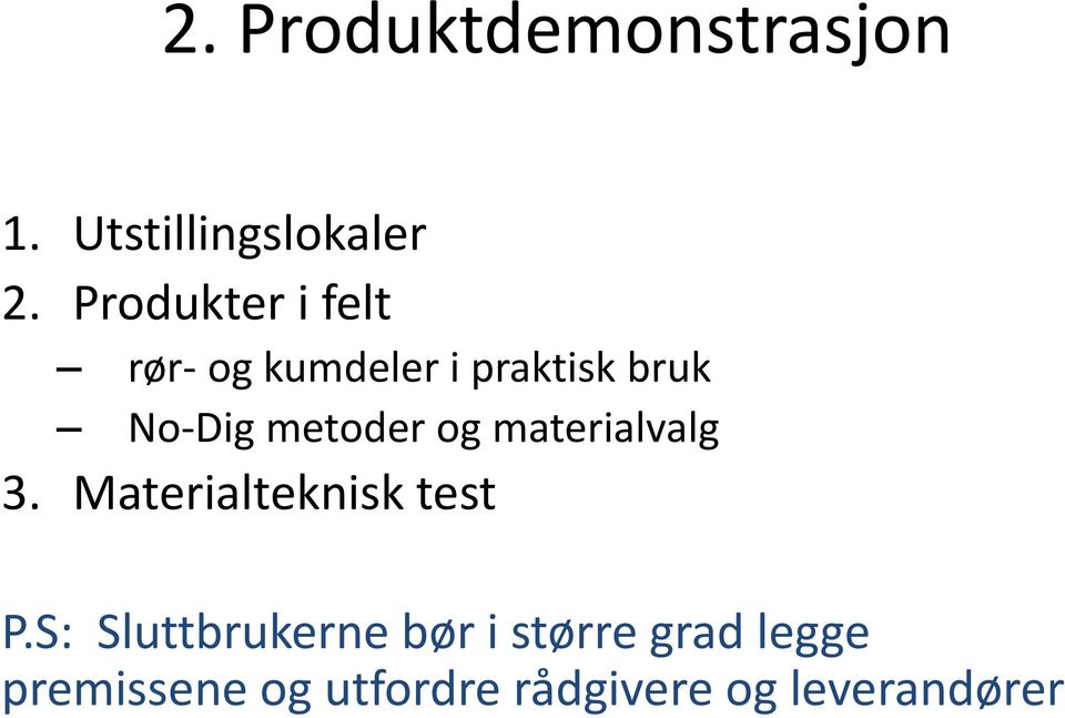 metoder og materialvalg 3. Materialteknisk test P.