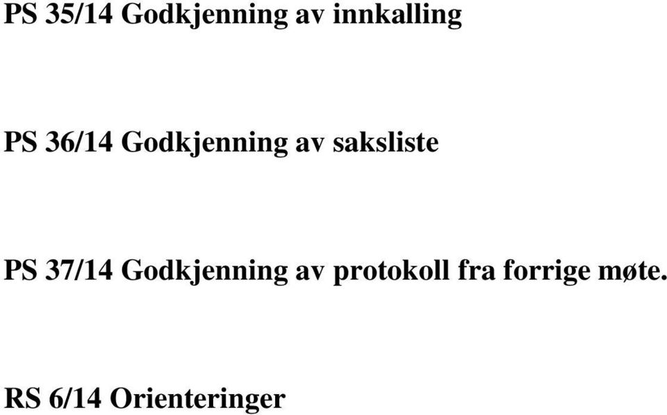 PS 37/14 Godkjenning av protokoll