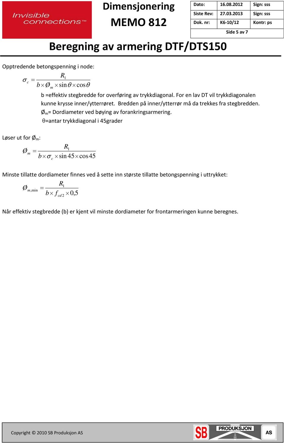 Ø m = Dordiameter ved bøying av forankringsarmering.