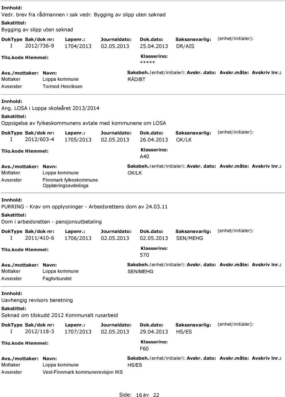 2013 A40 Finnmark fylkeskommune Opplæringsavdelinga nnhold: PRRNG - Krav om opplysninger - Arbeidsrettens dom av 24.03.