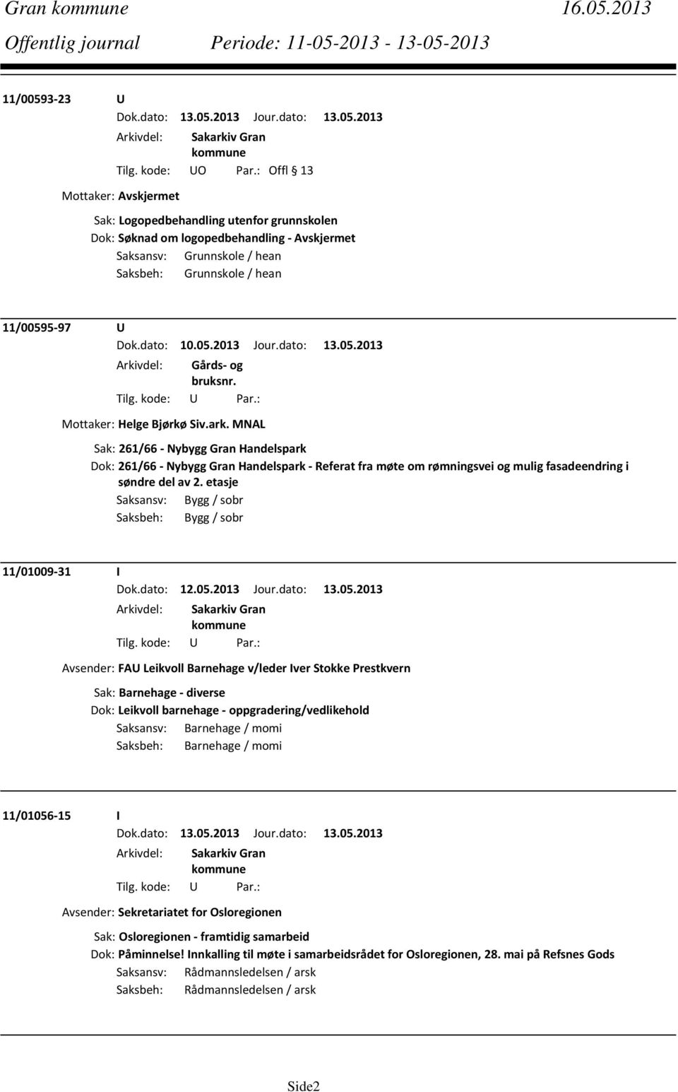 05.2013 Jour.dato: 13.05.2013 Mottaker: Helge Bjørkø Siv.ark.