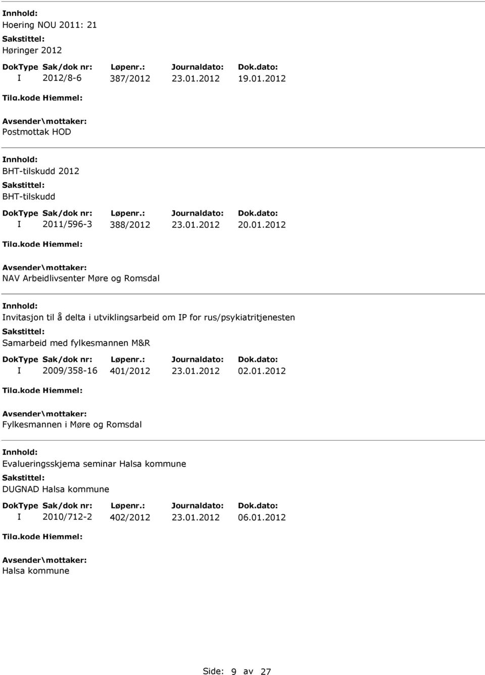 Samarbeid med fylkesmannen M&R 2009/358-16 401/