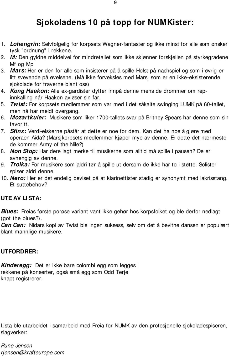 Mars: Her er den for alle som insisterer på å spille Holst på nachspiel og som i øvrig er litt svevende på øvelsene.