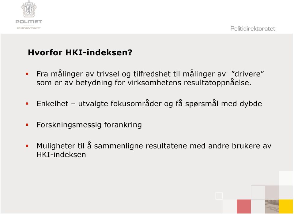 betydning for virksomhetens resultatoppnåelse.