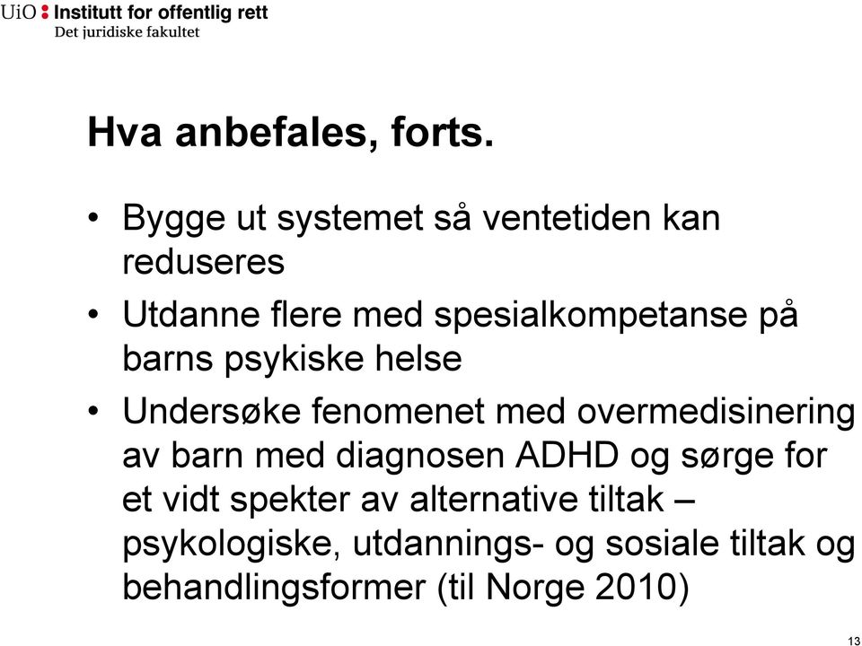 på barns psykiske helse Undersøke fenomenet med overmedisinering av barn med