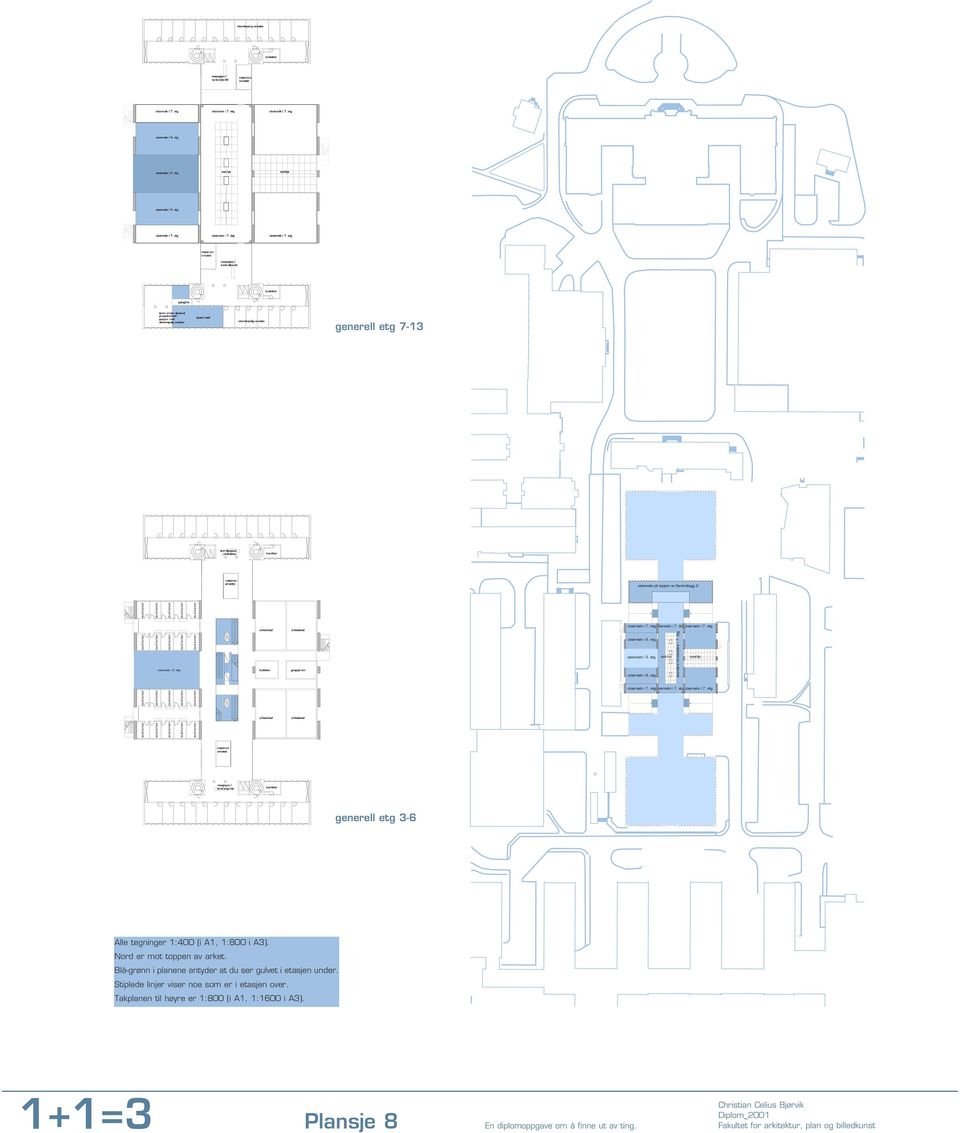 åpent ned vitenskapelig ansatte generell etg 7-13 resepsjon/ kontrollpunkt møterom ansatte uteareale på toppen av Sentralbygg 2 arbeidssal arbeidssal uteareale i 3. etg grupperom uteareale i 6.
