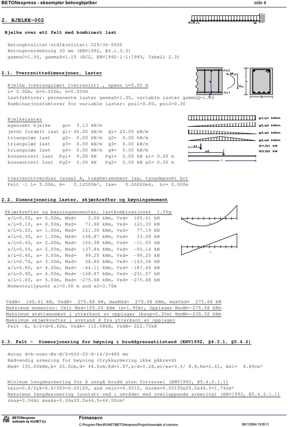 35, variable laster gammaq=1.50 Kombinasjonsfaktorer for variable laster: psi1=0.60, psi2=0.30 As2 M sd As1 Vsd h Bjelkelaster egenvekt bjelke go= 3.13 kn/m jevnt fordelt last g1= 40.00 kn/m q1= 20.