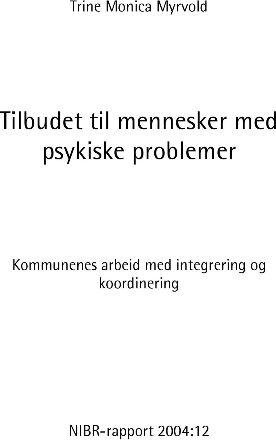 Kommunenes arbeid med integrering