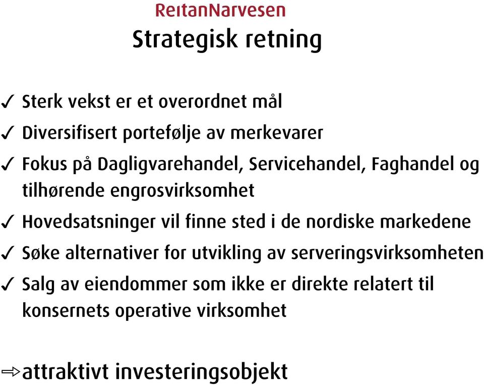 sted i de nordiske markedene Søke alternativer for utvikling av serveringsvirksomheten Salg av