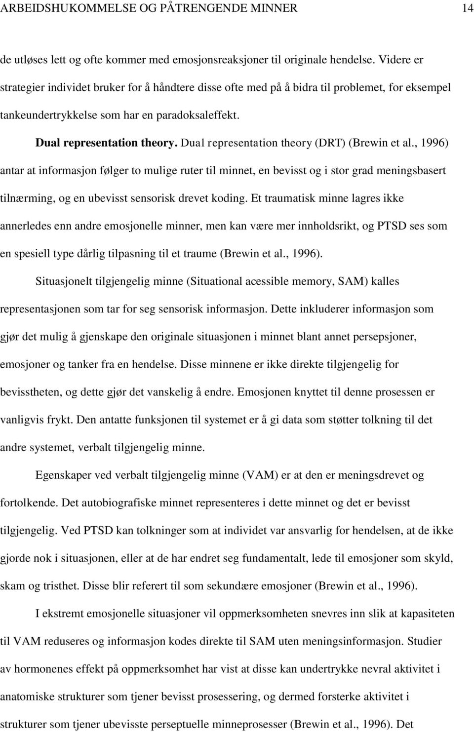 Dual representation theory (DRT) (Brewin et al.