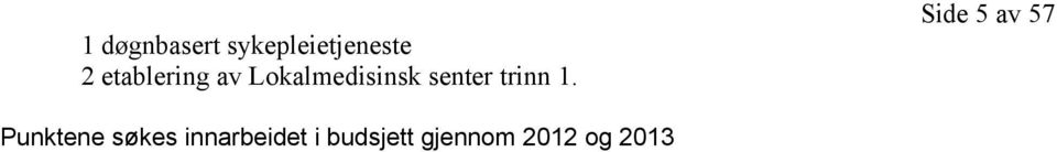 trinn 1.