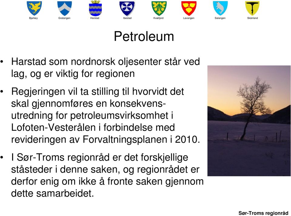 Lofoten-Vesterålen i forbindelse med revideringen av Forvaltningsplanen i 2010.