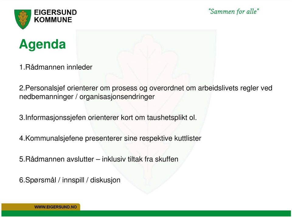 nedbemanninger / organisasjonsendringer 3.