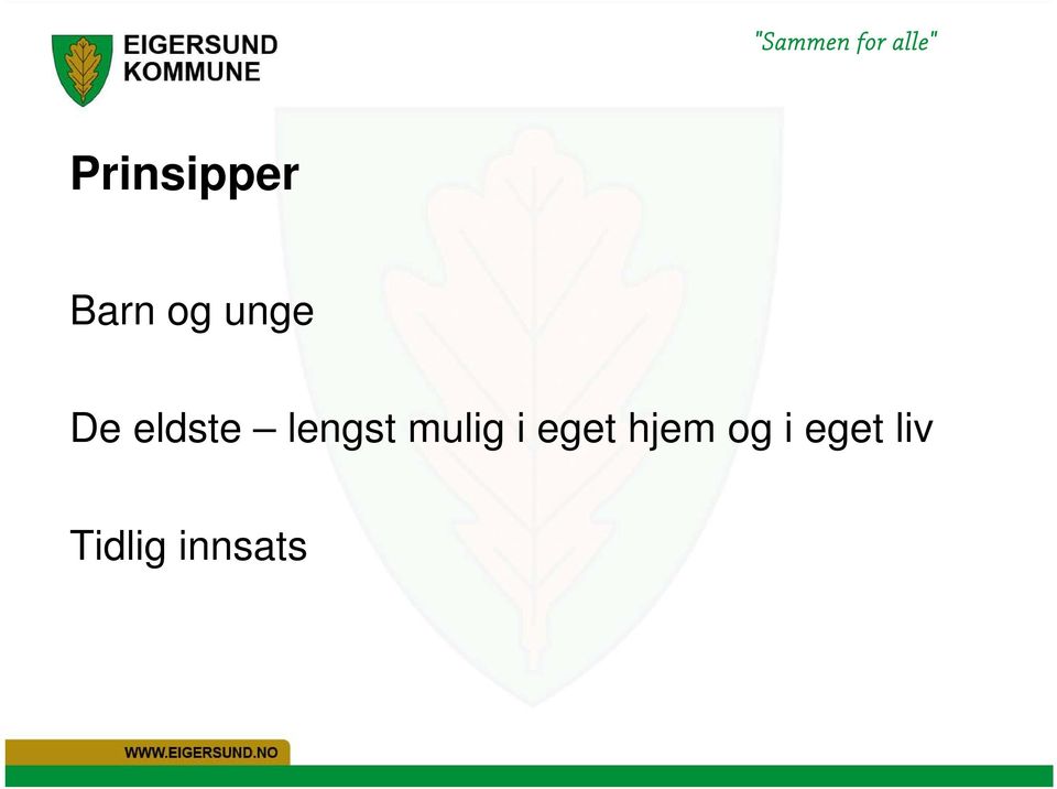 mulig i eget hjem og