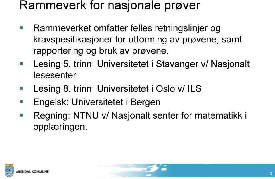 trinn: Universitetet i Stavanger v/ Nasjonalt lesesenter Lesing 8.