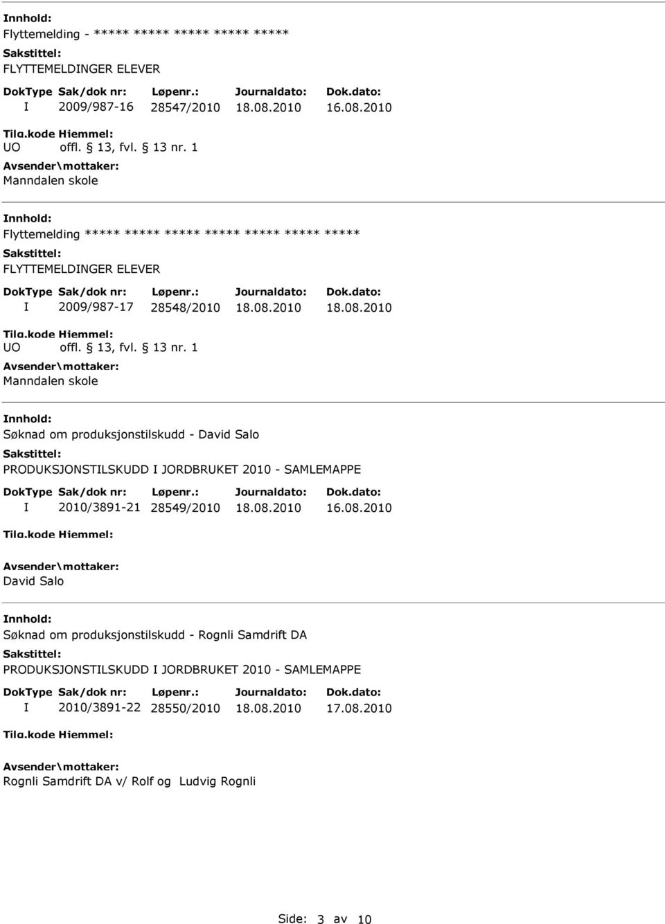 Salo PRODKSJONSTLSKDD JORDBRKET 2010 - SAMLEMAPPE 2010/3891-21 28549/2010 16.08.